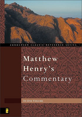 Matthew Henry's Commentary on the Whole Bible (Zondervan Classic Reference Series)