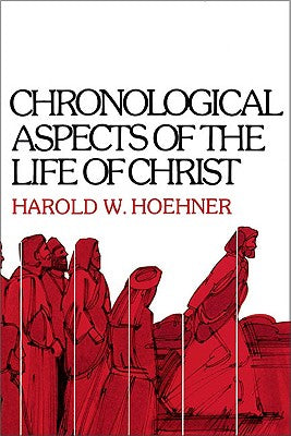 Chronological Aspects of Life of Christ