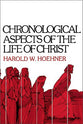 Chronological Aspects of Life of Christ