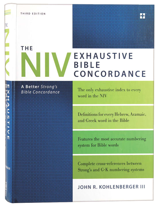 The NIV Exhaustive Bible Concordance (Third Edition)