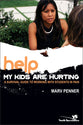 Help! My Kids Are Hurting