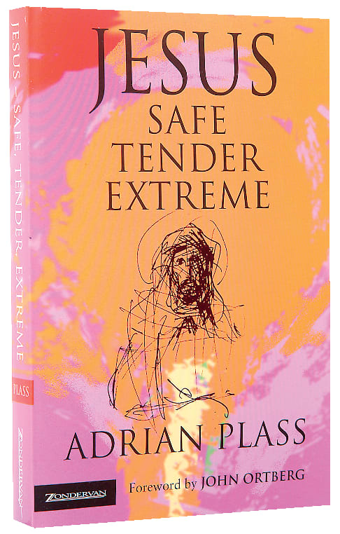 Jesus Safe, Tender, Extreme