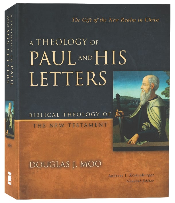 Theology of Paul and His Letters, A: The Gift of the New Realm in Christ (Biblical Theology Of The New Testament Series)