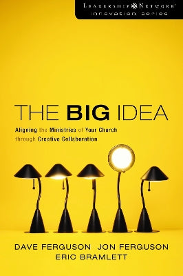 The Big Idea (Leadership Network Innovation Series)
