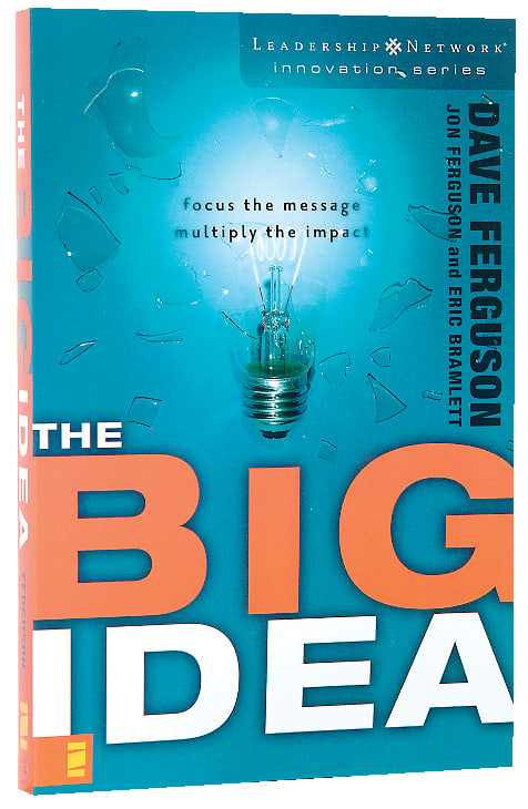 The Big Idea (Leadership Network Innovation Series)