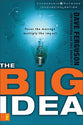 The Big Idea (Leadership Network Innovation Series)