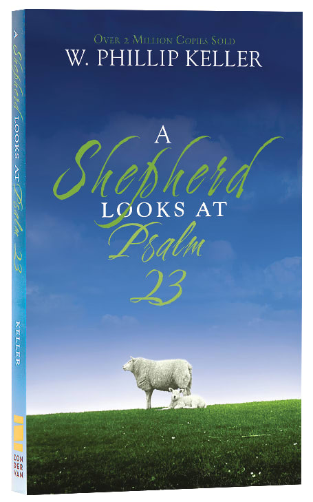 A Shepherd Looks At Psalms 23 (Illustrated) (Timeless Faith Classics Series)