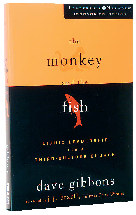The Monkey and the Fish (Leadership Network Innovation Series)