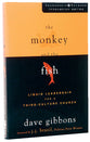 The Monkey and the Fish (Leadership Network Innovation Series)