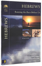 Hebrews (Bringing The Bible To Life Series)