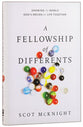 The Fellowship of Differents: Showing the World God's Design For Life Together