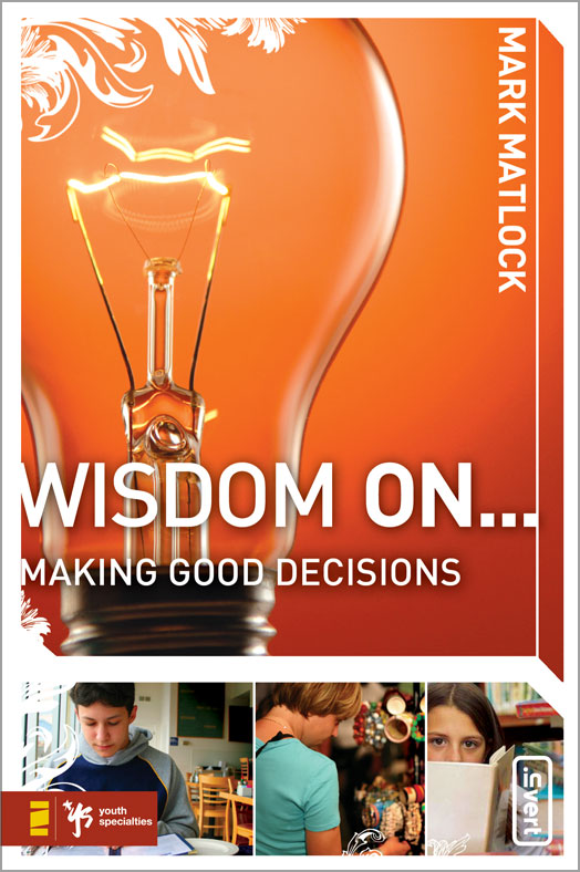 Wisdom on ... Making Good Decisions (Wisdom On Series)