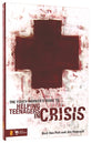 The Youth Worker's Guide to Helping Teenagers in Crisis