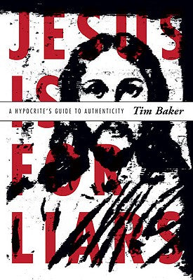 Jesus is For Liars
