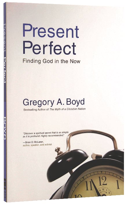 Present Perfect: Finding God in the Now