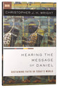 Hearing the Message of Daniel: Sustaining Faith in Today's World