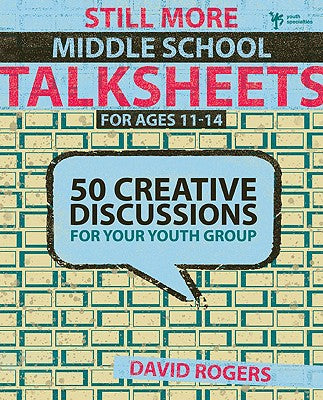 Still More Middle School Creative Discussions (11-14) (Talksheets Series)