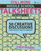 Still More Middle School Creative Discussions (11-14) (Talksheets Series)