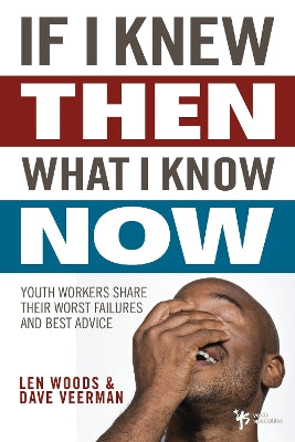 If I Knew Then What I Know Now
