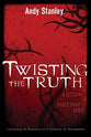Twisting the Truth (Participant's Guide)