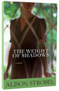 The Weight of Shadows