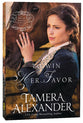 To Win Her Favor (#02 in A Belle Meade Plantation Series)