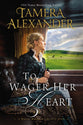 To Wager Her Heart (#03 in A Belle Meade Plantation Series)