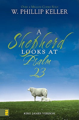 A Shepherd Looks At Psalm 23 (King James Version)