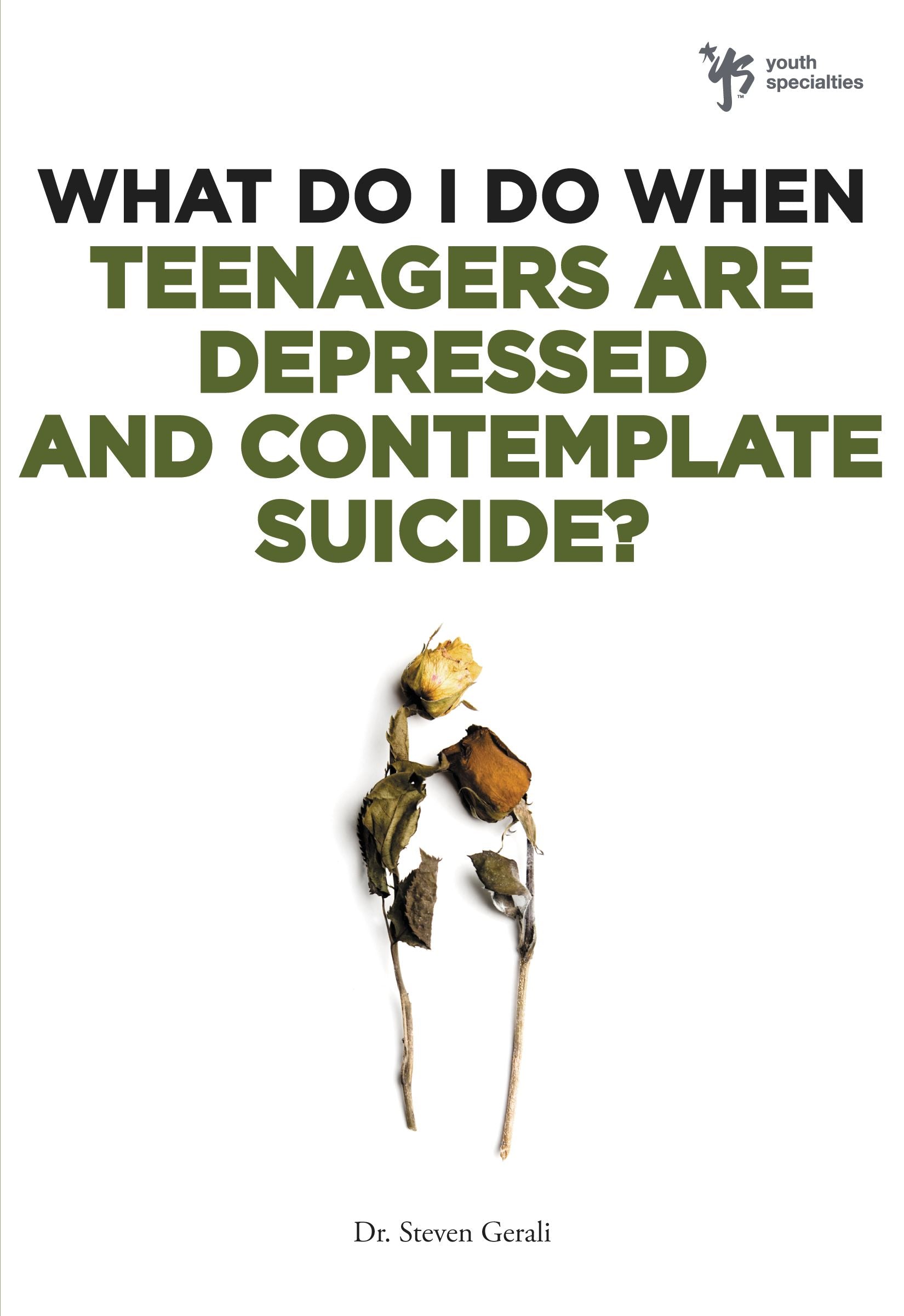 Teenagers Are Depressed and Contemplating Suicide? (Wdidw Series)