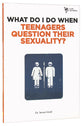 Teenagers Question Their Sexuality? (Wdidw Series)