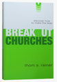 Breakout Churches: Discover How to Make the Leap