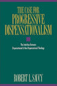 The Case For Progressive Dispensationalism
