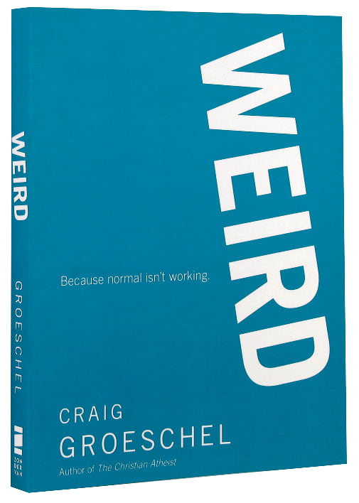 Weird: Because Normal Isn't Working