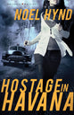 Hostage in Havana (#01 in The Cuban Trilogy Series)