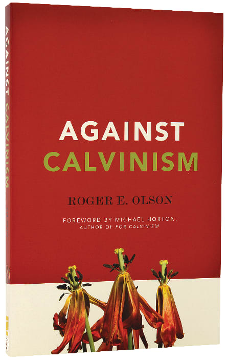Against Calvinism
