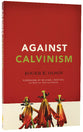 Against Calvinism