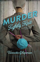 Murder Tightly Knit (#02 in Amish Village Mystery Series)
