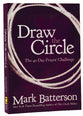 The Draw the Circle; 40 Day Prayer Challenge