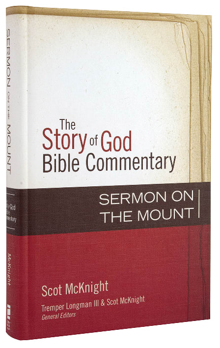 The Sermon on the Mount (The Story Of God Bible Commentary Series)