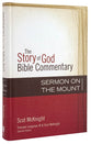 The Sermon on the Mount (The Story Of God Bible Commentary Series)