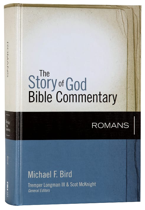 Romans (The Story Of God Bible Commentary Series)