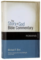 Romans (The Story Of God Bible Commentary Series)