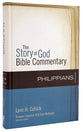 Philippians (The Story Of God Bible Commentary Series)