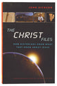 The Christ Files: How Historians Know What They Know About Jesus