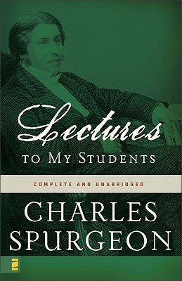Lectures to My Students (Complete & Unabridged)