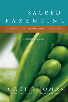 Sacred Parenting (Participant's Guide)