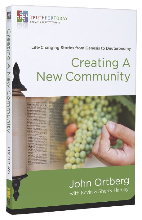 Creating a New Community (#1 in Truth For Today: From The Old Testament Series)