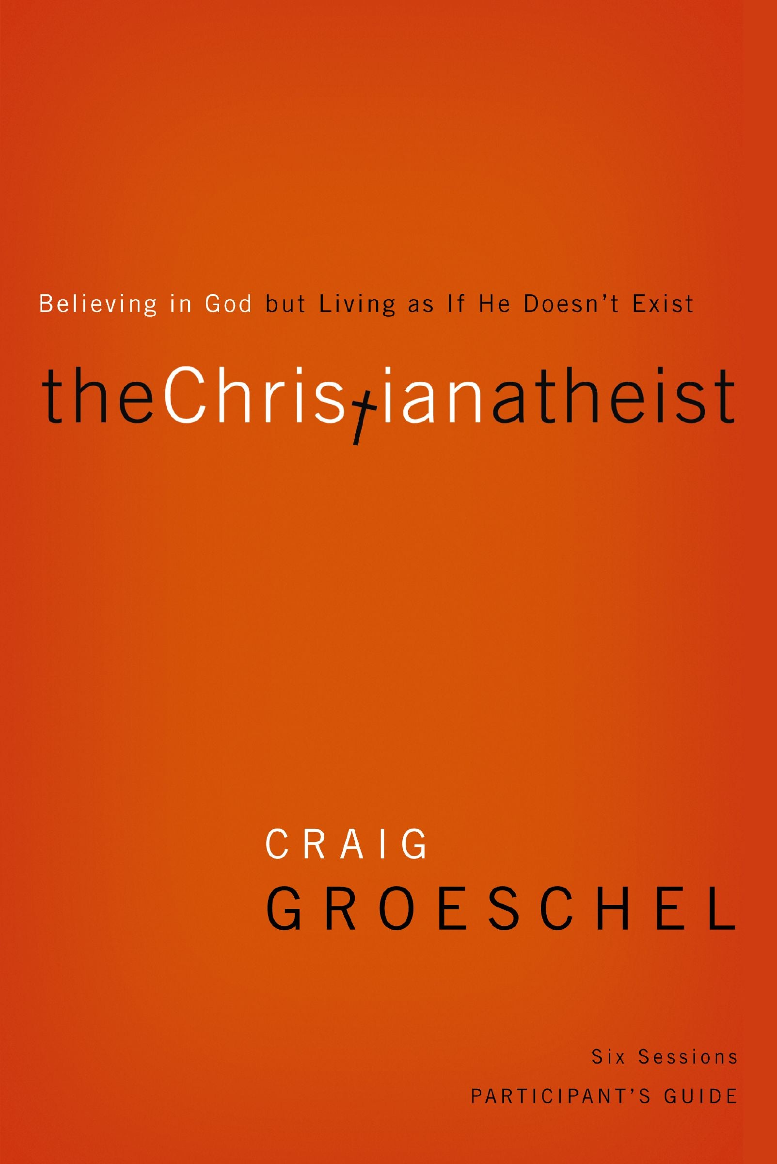 The Christian Atheist (Participant's Guide)