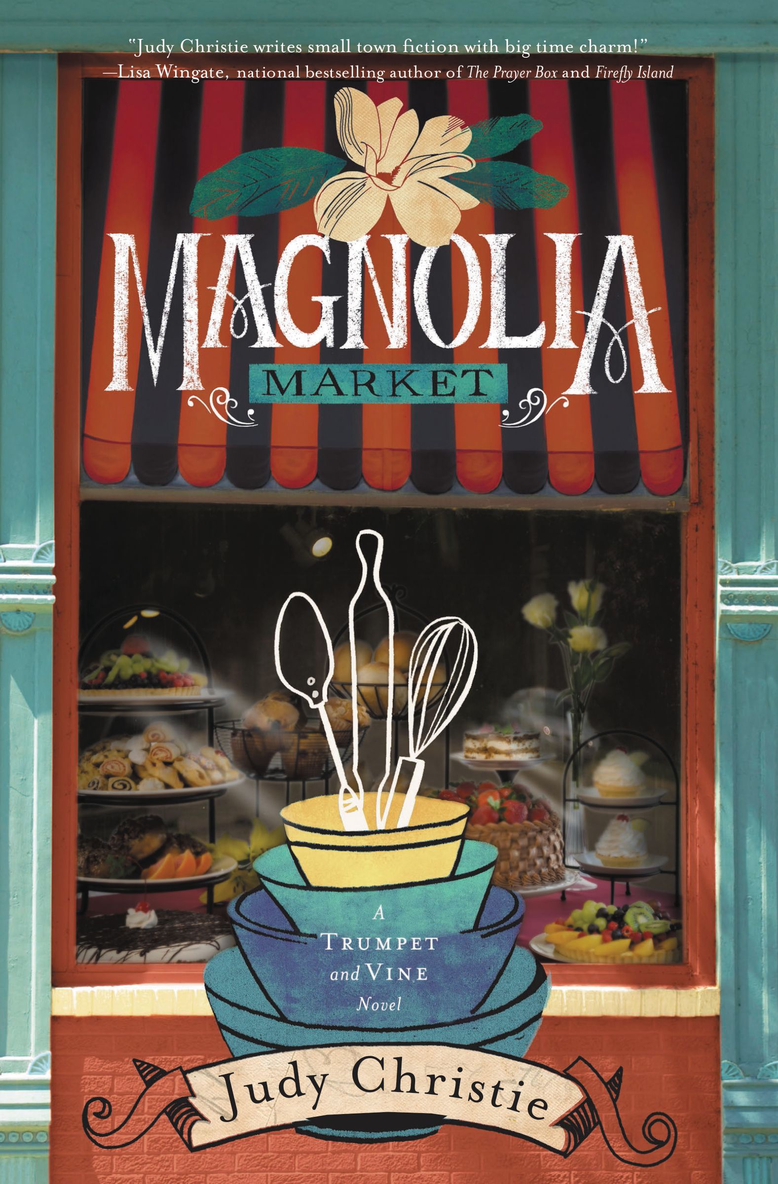 Magnolia Market (#02 in Trumpet & Vine Series)