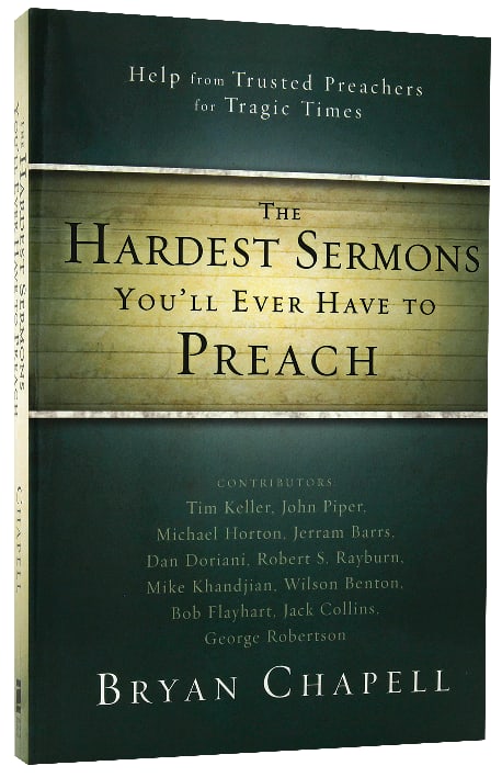 Hardest Sermons You'll Ever Have to Preach